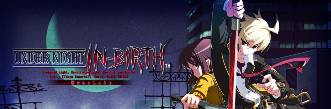 UNDER NIGHT IN-BIRTH Exe:Late